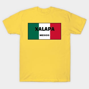 Xalapa City in Mexican Flag Colors T-Shirt